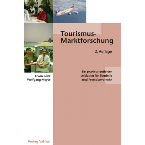 Wolfgang Meyer & Erwin Seitz - Tourismusmarktforschung