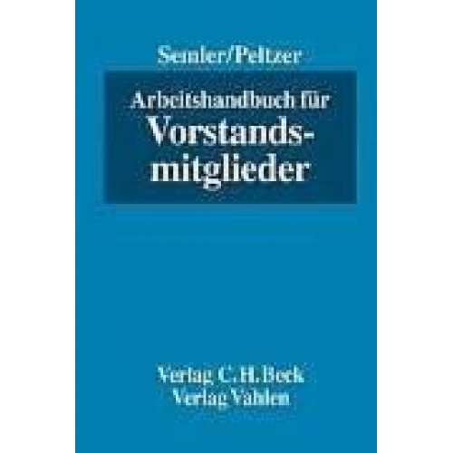 Johannes Semler & Martin Peltzer - Arbeitshandbuch für Vorstandsmitglieder