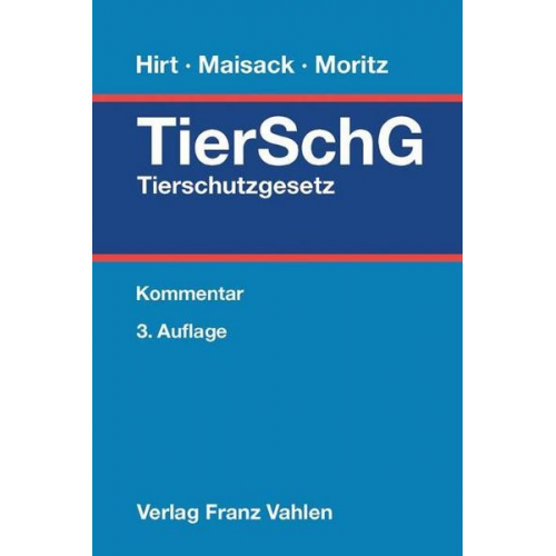 Almuth Hirt & Johanna Moritz & Christoph Maisack - Tierschutzgesetz