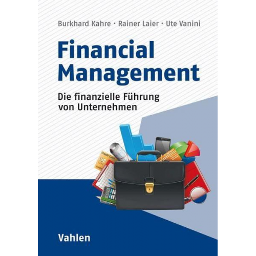 Burkhard Kahre & Rainer Laier & Ute Vanini - Financial Management