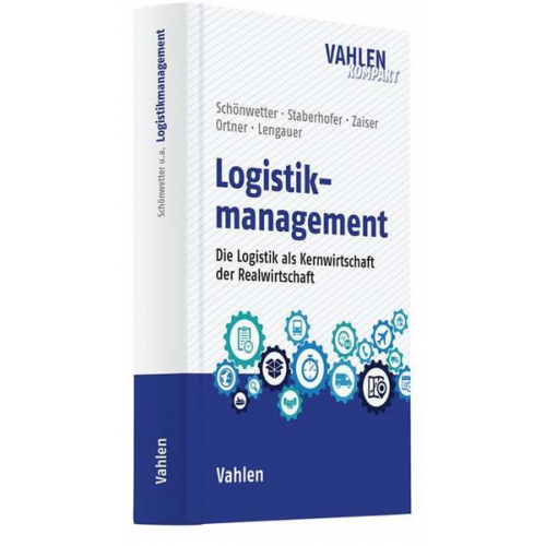 Gerald Schönwetter & Franz Staberhofer & Kurt Zaiser & Wolfgang Ortner & Efrem Lengauer - Logistikmanagement