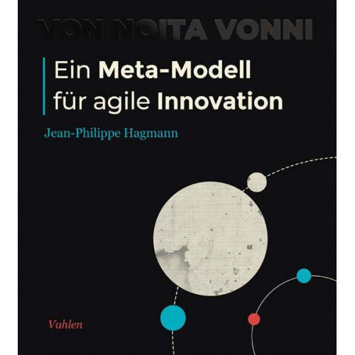 Jean-Philippe Hagmann - Ein Meta-Modell für agile Innovation