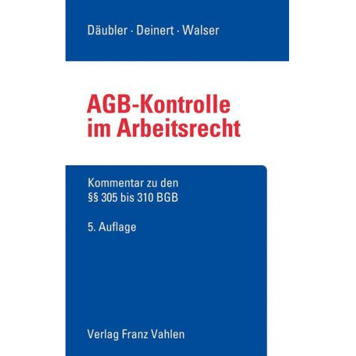 Wolfgang Däubler & Olaf Deinert & Manfred Walser - AGB-Kontrolle im Arbeitsrecht