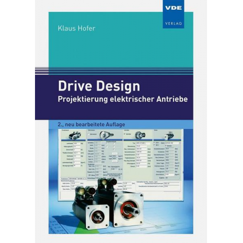 Klaus Hofer - Drive Design – Projektierung elektrischer Antriebe
