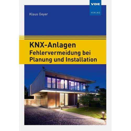 Klaus Geyer - KNX-Anlagen - Fehlervermeidung bei Planung und Installation