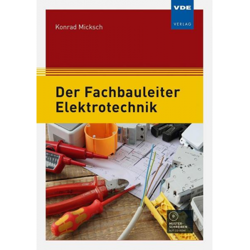 Konrad Micksch - Der Fachbauleiter Elektrotechnik