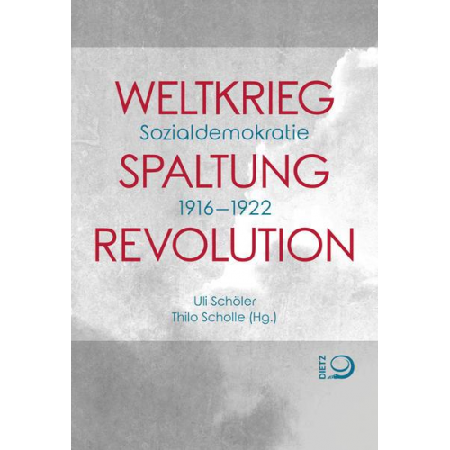 Weltkrieg. Spaltung. Revolution