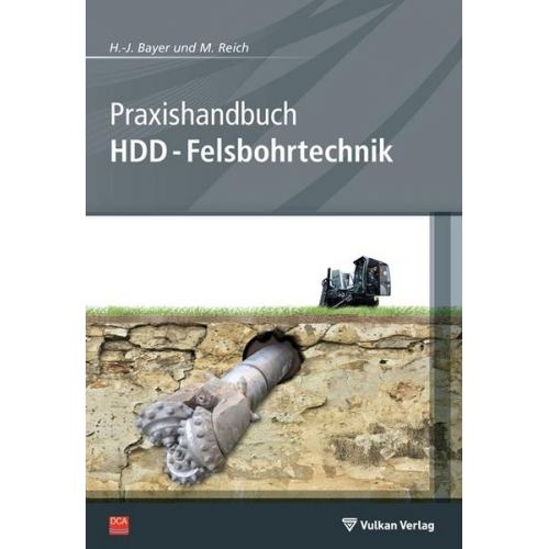 H.J. Bayer & M. Reich - Praxishandbuch HDD-Felsbohrtechnik