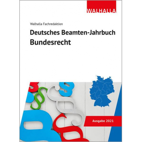 Walhalla Fachredaktion - Deutsches Beamten-Jahrbuch Bundesrecht 2021