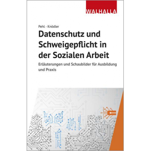 Manuel Pehl & Christoph Knödler - Datenschutz und Schweigepflicht in der Sozialen Arbeit