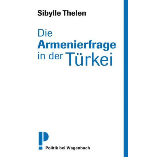 Sibylle Thelen - Die Armenierfrage in der Türkei