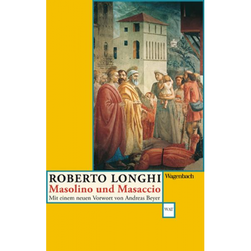 Roberto Longhi - Masolino und Masaccio