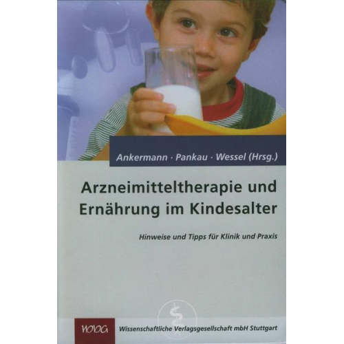 Tobias Ankermann & Rainer Pankau & Armin Wessel - Arzneimitteltherapie und Ernährung im Kindesalter