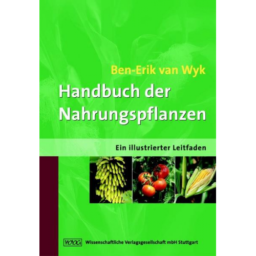 Ben-Erik van Wyk - Handbuch der Nahrungspflanzen