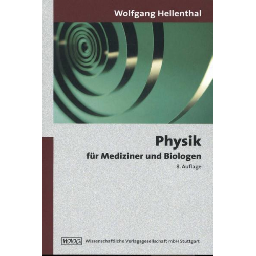 Wolfgang Hellenthal - Physik für Mediziner und Biologen