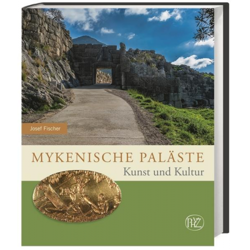 Josef Fischer - Mykenische Paläste