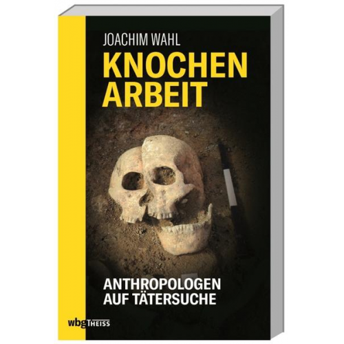 Joachim Wahl - Knochenarbeit