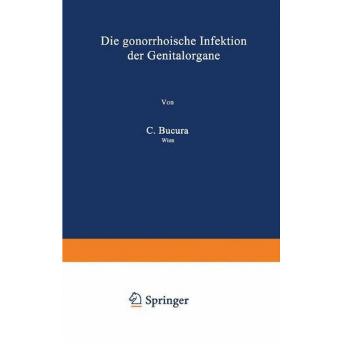 C. Bucura - Die gonorrhoische Infektion der Genitalorgane