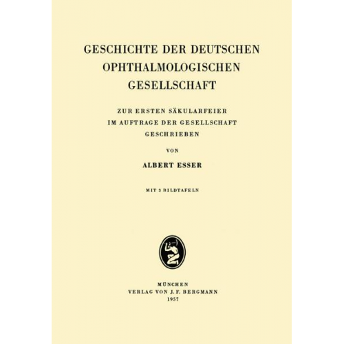 Albrecht Esser - Geschichte der Deutschen Ophthalmologischen Gesellschaft