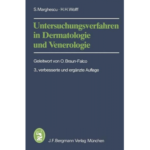 S. Marghescu & H.H. Wolff - Untersuchungsverfahren in Dermatologie und Venerologie