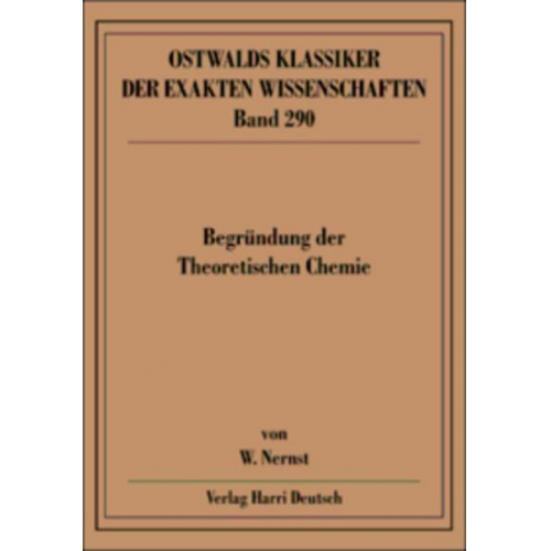 Walter Nernst - Begründung der Theoretischen Chemie (Nernst)