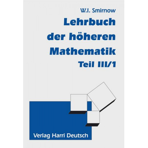 Wladimir I. Smirnow - Lehrbuch der höheren Mathematik Teil III/1