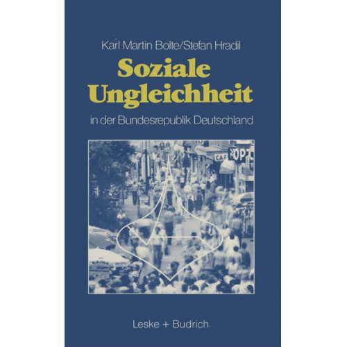 Karl Martin Bolte & Stefan Hradil - Soziale Ungleichheit in der Bundesrepublik Deutschland