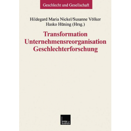 Hildegard M. Nickel & Susanne Völker & Hasko Hüning - Transformation - Unternehmensreorganisation - Geschlechterforschung