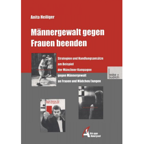 Anita Heiliger - Männergewalt gegen Frauen beenden