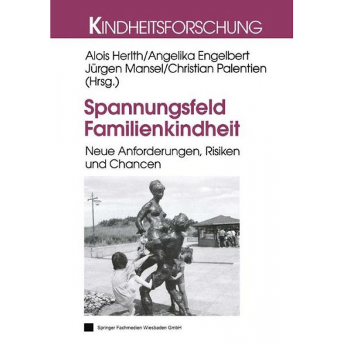 Alois Herlth & Angelika Engelbert & Jürgen Mansel - Spannungsfeld Familienkindheit