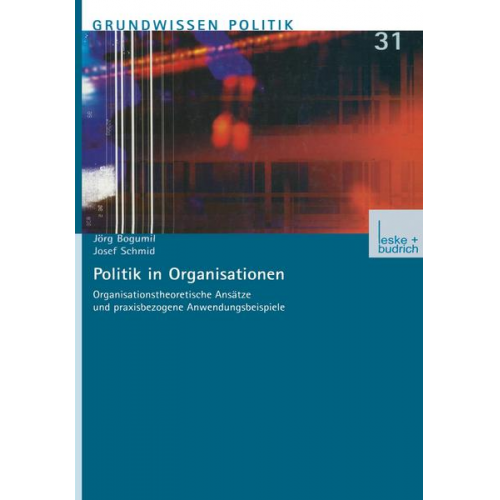 Jörg Bogumil & Josef Schmid - Politik in Organisationen