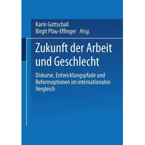 Karin Gottschall & Birgit Pfau-Effinger - Zukunft der Arbeit und Geschlecht