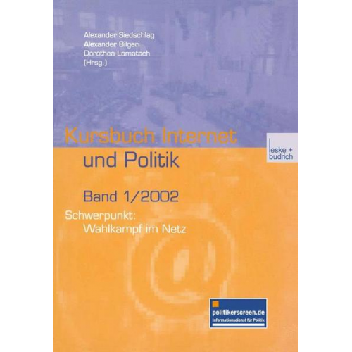 Alexander Siedschlag & Alexander Bilgeri & Dorothea Lamatsch - Schwerpunkt: Wahlkampf im Netz