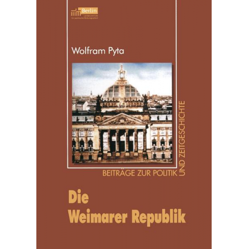 Wolfram Pyta - Die Weimarer Republik