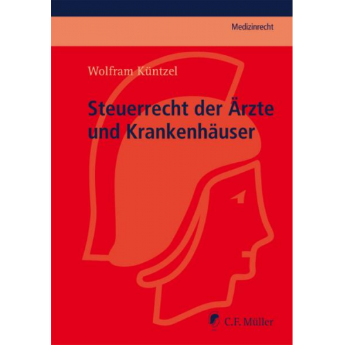 Wolfram Küntzel - Steuerrecht der Ärzte und Krankenhäuser