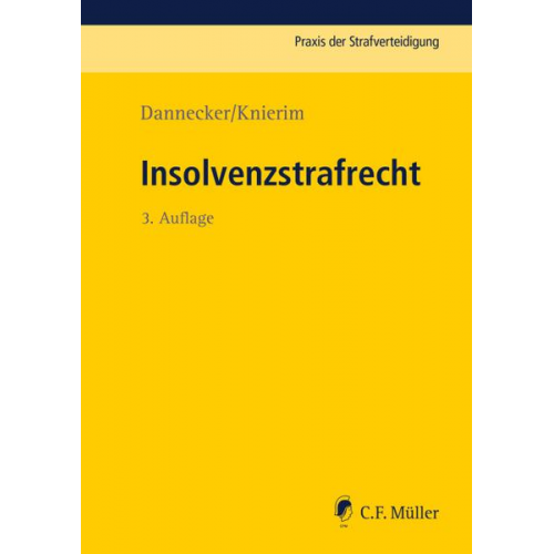 Gerhard Dannecker & Thomas C. Knierim & Robin Smok - Insolvenzstrafrecht