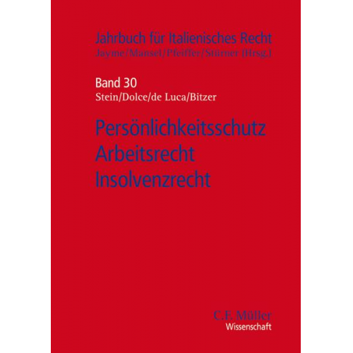 Sophie Schönberger & Fabian Bitzer & Rodolfo Dolce & Martin Gebauer & Erik Jayme - Persönlichkeitsschutz - Arbeitsrecht - Insolvenzrecht