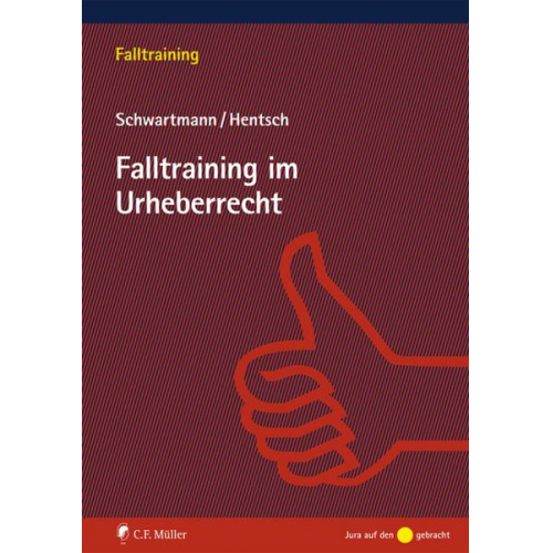 Rolf Schwartmann & Christian-Henner Hentsch - Falltraining im Urheberrecht