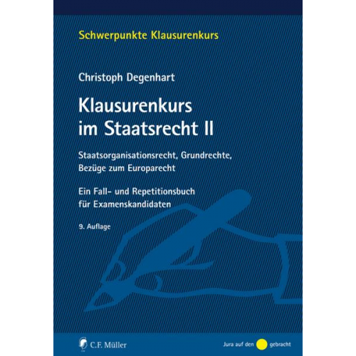 Christoph Degenhart - Klausurenkurs im Staatsrecht II