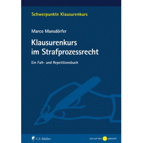 Marco Mansdörfer - Klausurenkurs im Strafprozessrecht