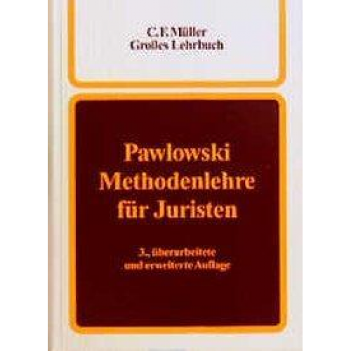 Hans-Martin Pawlowski - Methodenlehre für Juristen