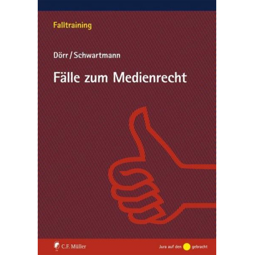 Dieter Dörr & Rolf Schwartmann - Fälle zum Medienrecht