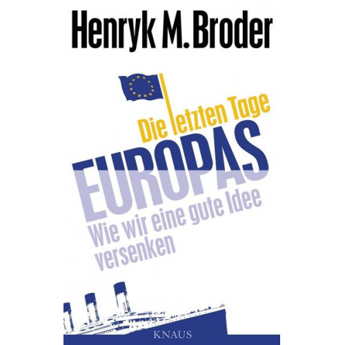 Henryk M. Broder - Die letzten Tage Europas