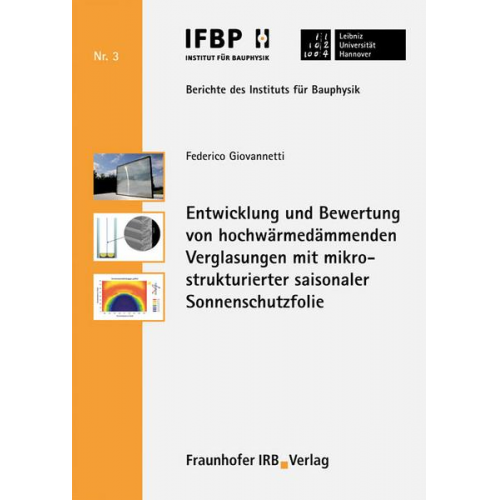 Federico Giovannetti - Entwicklung und Bewertung von hochwärmedämmenden Verglasungen mit mikrostrukturierter saisonaler Sonnenschutzfolie.