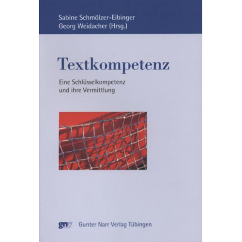 Sabine Schmölzer-Eibinger & Georg Weidacher & Sabine Schmölzer-Eibinger - Textkompetenz