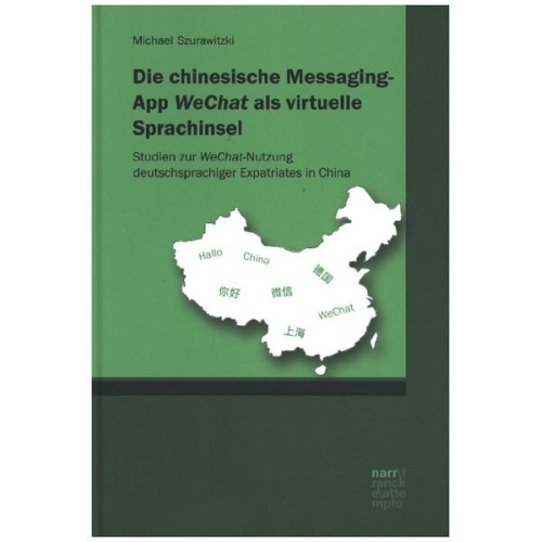 Michael Szurawitzki - Die chinesische Messaging-App WeChat als virtuelle Sprachinsel