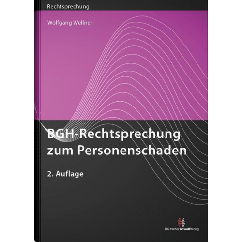 Wolfgang Wellner - BGH-Rechtsprechung zum Personenschaden