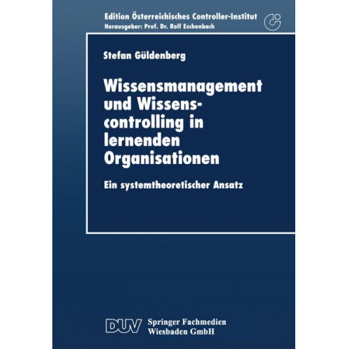 Stefan Güldenberg - Wissensmanagement und Wissenscontrolling in lernenden Organisationen