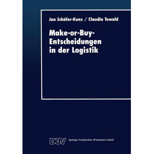 Jan Schäfer-Kunz - Make-or-Buy-Entscheidungen in der Logistik