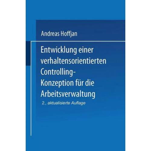 Andreas Hoffjan - Entwicklung einer verhaltensorientierten Controlling-Konzeption für die Arbeitsverwaltung